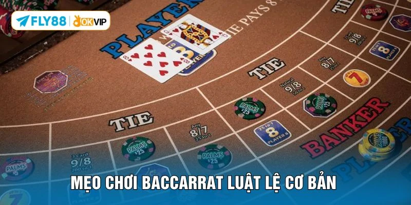 Mẹo chơi baccarrat luật lệ cơ bản 
